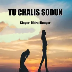 Tu Chalis Sodun